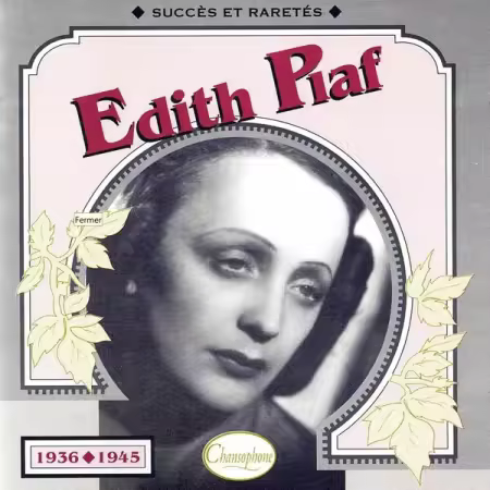 Chansophone, Edith Piaf – 1936-1945 (REMASTERED 2023) (1996/2025)