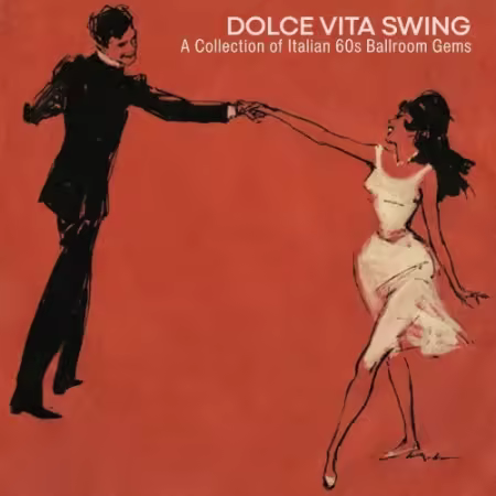 VA – Dolce Vita Swing (A Collection of Italian 60s Ballroom Gems) (2025)