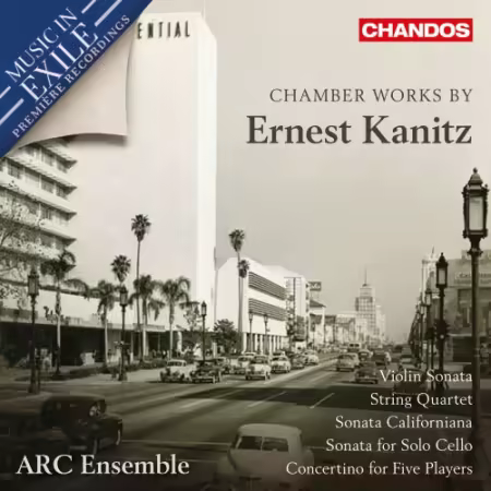 ARC Ensemble – Chamber Works by Ernest Kanitz (2025)