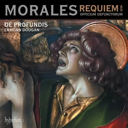 De Profundis & Eamonn Dougan – Morales: Requiem a 5 & Officium defunctorum (2025)