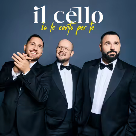Il Cello – Io Le Canto Per Te (2025)