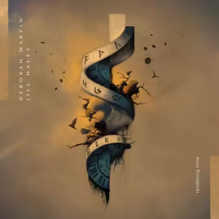 Deborah Martin & Jill Haley – Rendering Time (2025)