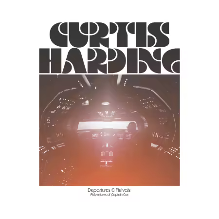 Curtis Harding – Departures & Arrivals: Adventures of Captain Curt (2025)