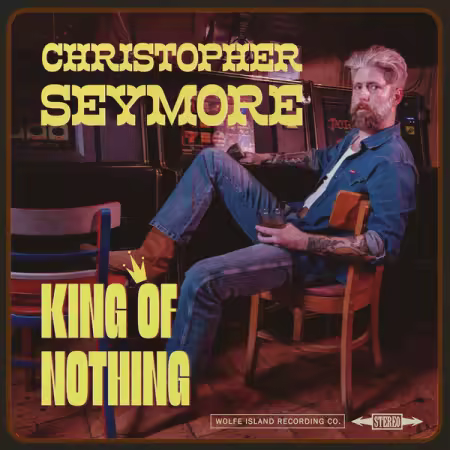 Christopher Seymore – King of Nothing (2025)