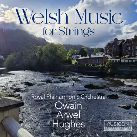 Royal Philharmonic Orchestra – Welsh Music for Strings (2025)