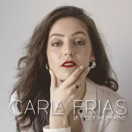 Carla Frias – La Voix Humaine (2025)