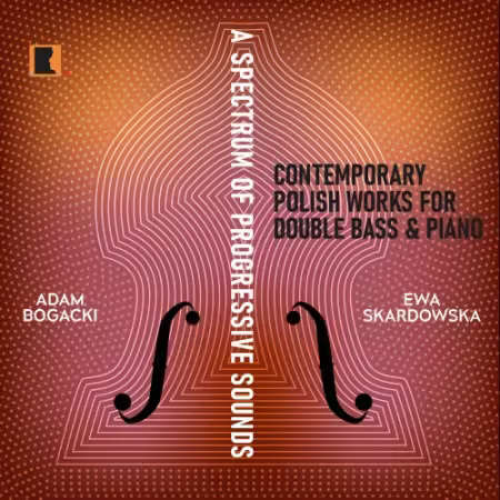 Chopin University Press – A Spectrum of Progressive Sounds. Contemporary Works for Double Bass & Piano (2025)
