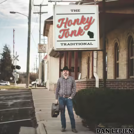 Dan Lepien – The Honky Tonk Traditional (2025)