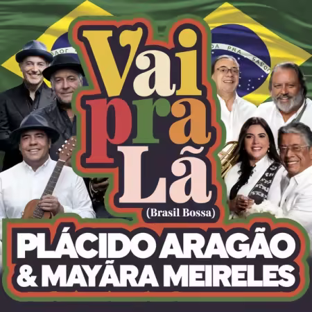 Placido Aragao & Mayara Meireles – Vai Pra Lá (Brasil Bossa) (2025)