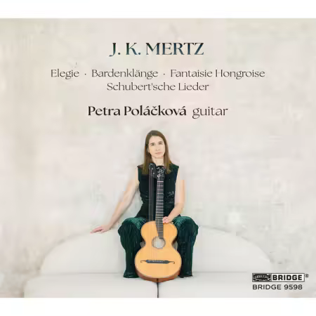 Petra Polackova – Mertz Guitar Works   Arrangements (2025)