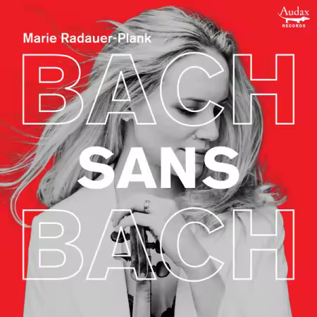 Marie Radauer-Plank – Bach sans Bach (2025)