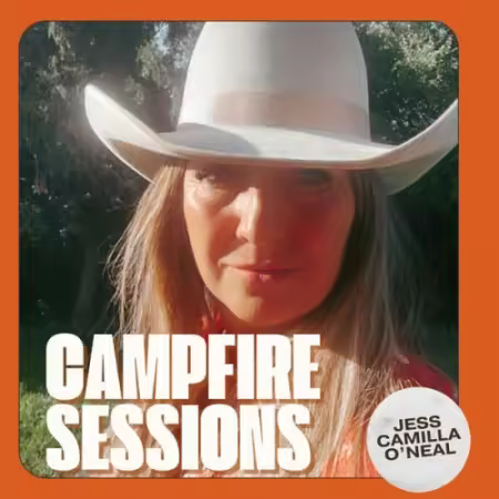 Jess Camilla O’Neal – Campfire Sessions (2025)