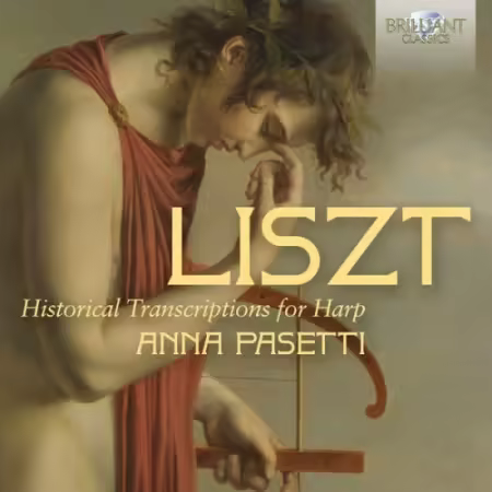 Anna Pasetti – Liszt: Historical Transcriptions for Harp (2025)