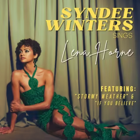 Syndee Winters – SYNDEE WINTERS SINGS LENA HORNE (2025)