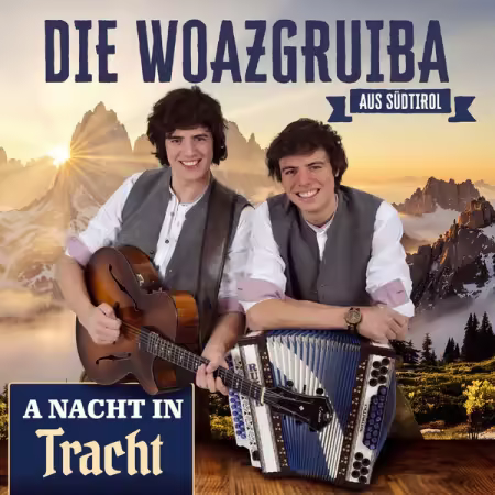 Die Woazgruiba aus Sudtirol – A Nacht in Tracht (2025)