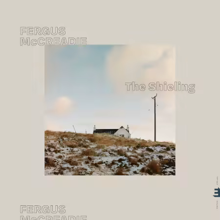 Fergus McCreadie – The Shieling (2025)