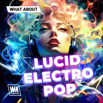 W. A. Production What About: Lucid Electro Pop MULTiFORMAT-FANTASTiC