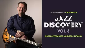 Truefire Tom Dempsey’s Jazz Discovery Vol.3 TUTORiAL-FANTASTiC