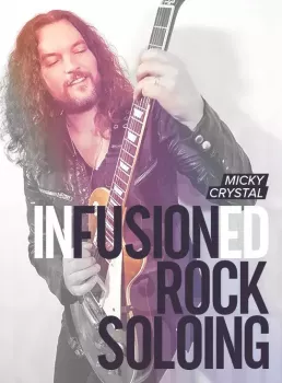 JTC Micky Crystal InFusioned Rock Soloing TUTORiAL