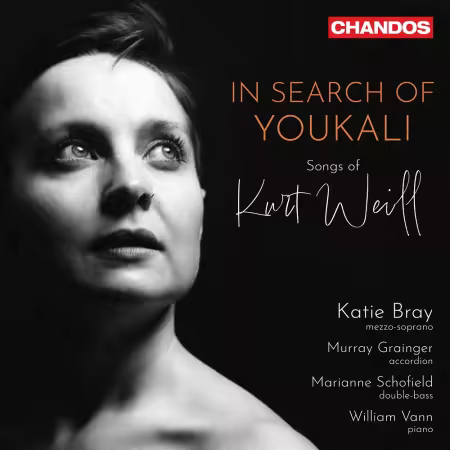 Katie Bray, Murray Grainger, Marianne Schofield, William Vann – In Search of Youkali: Songs of Kurt Weill (2026)