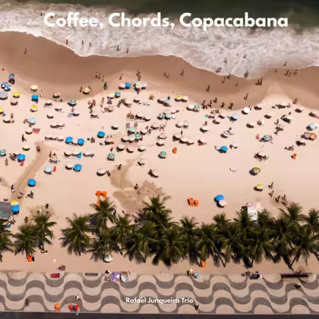 Rafael Junqueira Trio – Coffee, Chords, Copacabana (2026)