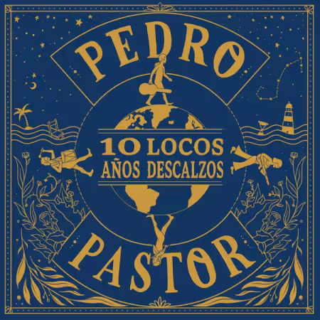 Pedro Pastor – 10 Locos Años Descalzos (2026)