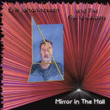 Erik Johannessen and The Flying Carpets – Mirror In The Hall (2026)