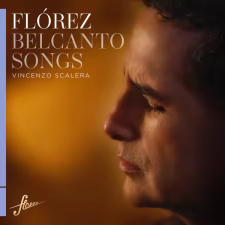 Juan Diego Flórez – Belcanto Songs (2026)