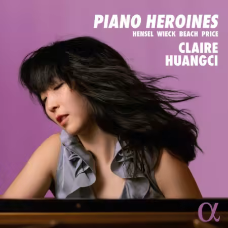 Claire Huangci – Piano Heroines (2026)