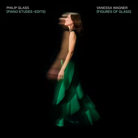 Vanessa Wagner – Figures of Glass (Piano Etudes – Edits) (2026)