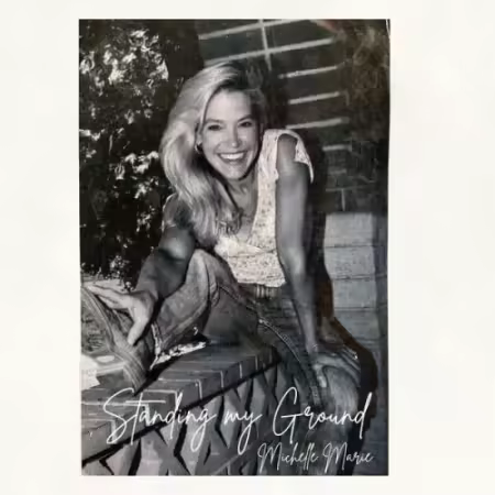 Michelle Marie – Standing my Ground (2025)