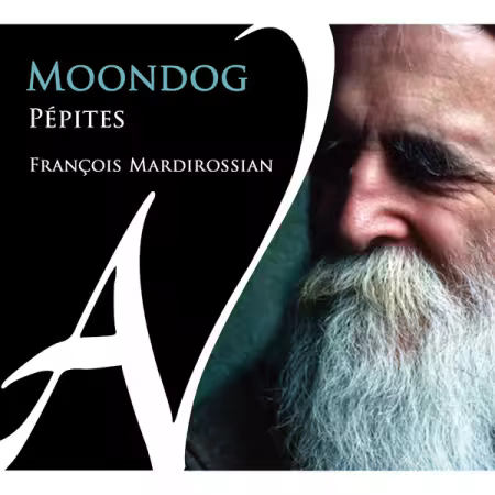 François Mardirossian – Moondog – Pépites (2026)