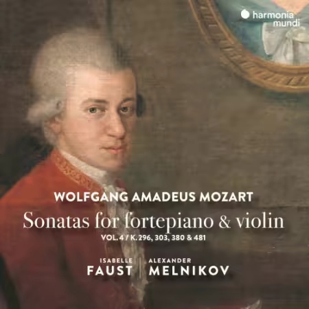 Isabelle Faust & Alexander Melnikov – Mozart: Sonatas for fortepiano & violin, Vol. 4 (2026)