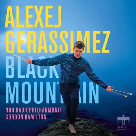 Alexej Gerassimez, NDR Radiophilharmonie & Gordon Hamilton – Black Mountain (2026)