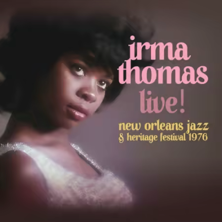 Irma Thomas – Live! at New Orleans Jazz   Heritage Festival 1976 (Live) (2026)