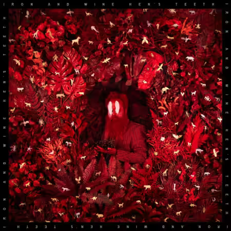 Iron & Wine – Hen’s Teeth (2026)