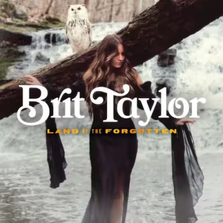 Brit Taylor – Land Of The Forgotten (2026)