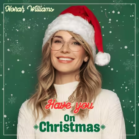 Norah Williams – Have You On Christmas (2025)