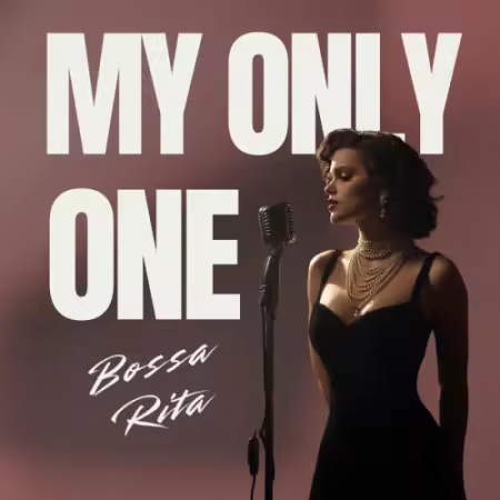 Bossa Rita – My Only One (2026)