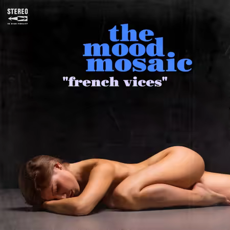 VA – The Mood Mosaic – French Vices (Hot Mounts & Deep Focus) (2026)