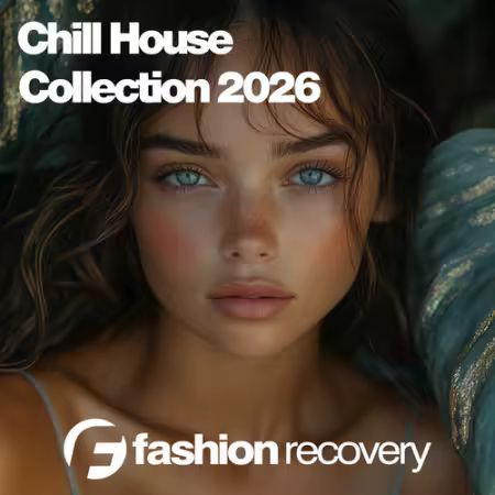 Various Artists – Chill House Collection 2026
