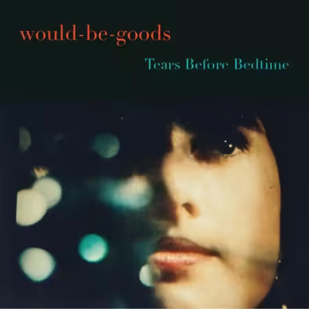 Would-Be-Goods – Tears Before Bedtime (2026)