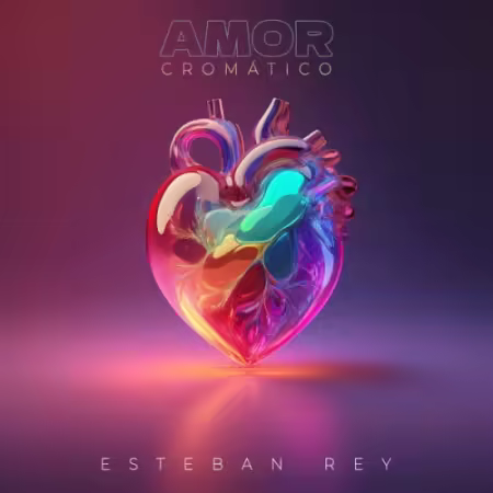 Esteban Rey – Amor Cromático (2026)