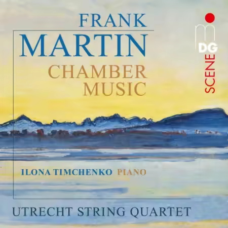 Utrecht String Quartet feat. Ilona Timchenko – Martin: Chamber Music (2026)