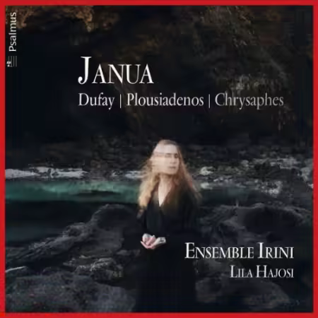 Lila Hajosi & Ensemble Irini – Janua (Dufay – Plousiadenos – Chrysaphes) (2026)