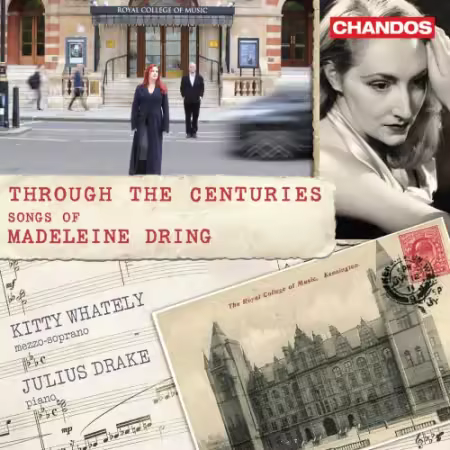 Kitty Whately   Julius Drake – Through the Centuries – Songs of Madeleine Dring (2026)
