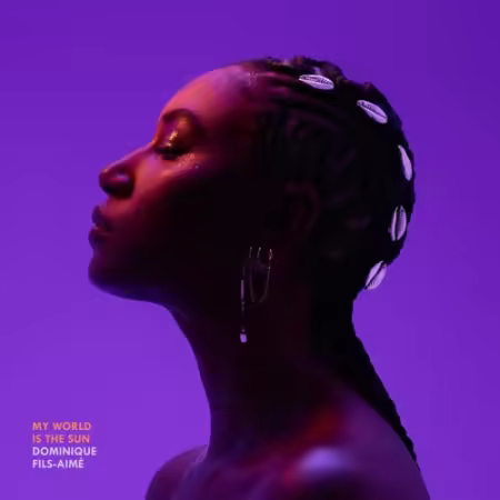 Dominique Fils-Aimé – My World Is The Sun (2026)