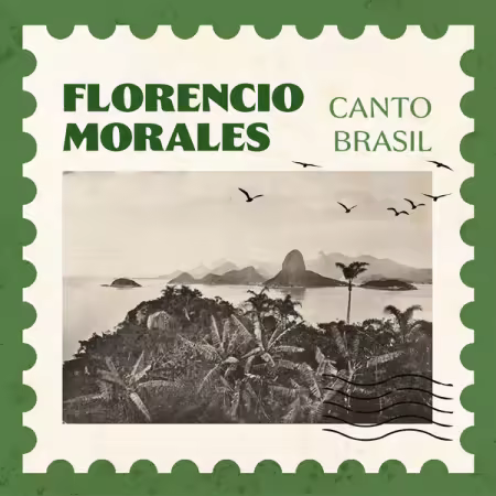 Florencio Morales – Canto Brasil (2026)