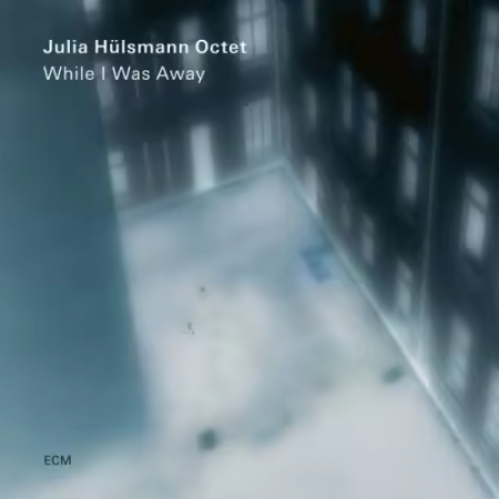 Julia Hülsmann Octet – While I Was Away (2026)
