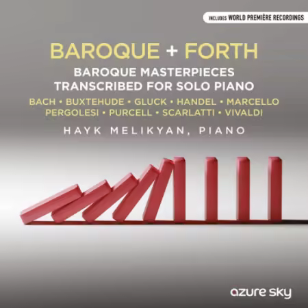 Hayk Melikyan – Baroque + Forth (Baroque Masterpieces Transcribed for Solo Piano) (2026)